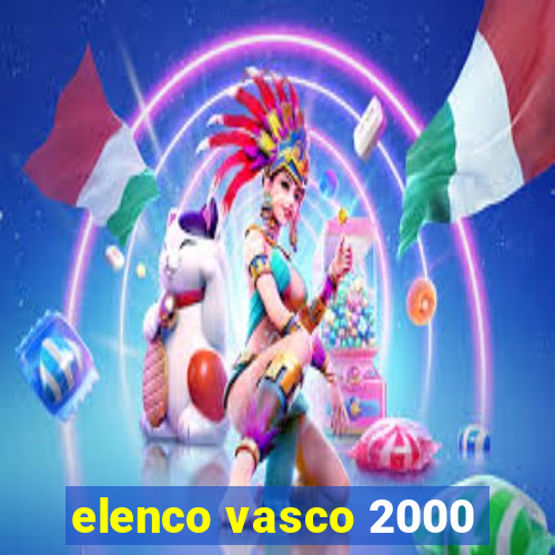 elenco vasco 2000